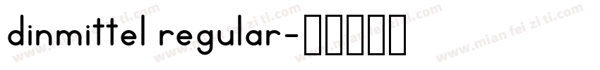 dinmittel regular字体转换